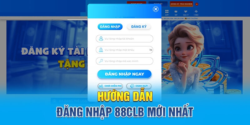 Hướng dẫn cụ thể 3 bước Đăng nhập 88CLB